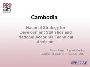 Cambodia National Strategy for Development Statistics and National