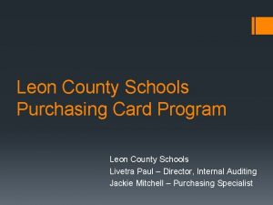 Leon County Schools Purchasing Card Program Leon County