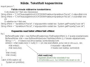 Nide Tekstifaili kopeerimine import java io Failide nimede