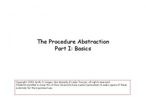 The Procedure Abstraction Part I Basics Copyright 2003