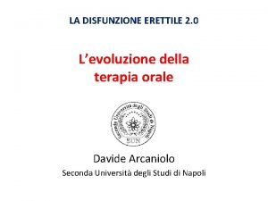 LA DISFUNZIONE ERETTILE 2 0 Levoluzione della terapia