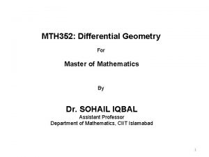 MTH 352 Differential Geometry For Master of Mathematics