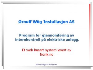 rnulf Wiig Installasjon AS Program for gjennomfring av