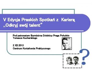 V Edycja Praskich Spotka z Karier Odkryj swj