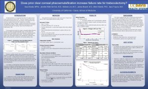 Does prior clear corneal phacoemulsification increase failure rate