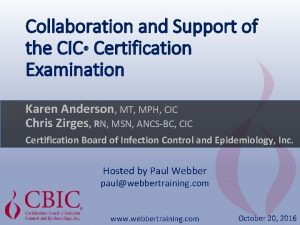 Collaboration and Support of the CIC Certification Examination