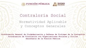 Contralora Social Normatividad Aplicable y Conceptos Generales Coordinacin