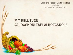 Lakatosn Rozbora Beta dietetikus Mirabela Kft Szzhalom Egszsggyi