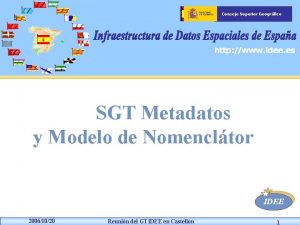 Consejo Superior Geogrfico SGT Metadatos y Modelo de