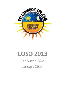COSO 2013 For Austin AGA January 2014 Changes