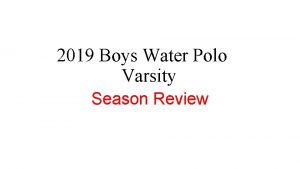 2019 Boys Water Polo Varsity Season Review 2019