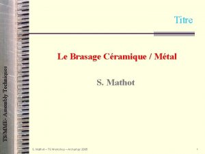 Titre TSMME Assembly Techniques Le Brasage Cramique Mtal