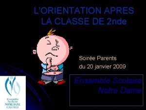 LORIENTATION APRES LA CLASSE DE 2 nde Soire