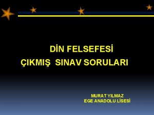 DN FELSEFES IKMI SINAV SORULARI MURAT YILMAZ EGE