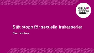 Stt stopp fr sexuella trakasserier Ellen Landberg LEDARNA