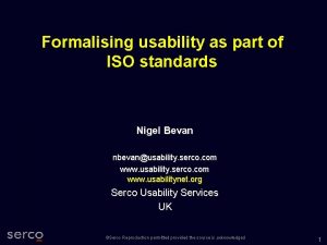Formalising usability as part of ISO standards Nigel