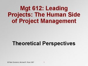 Mgt 612 Leading Projects The Human Side of