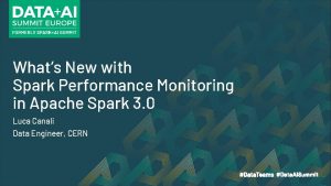 Whats New with Spark Performance Monitoring in Apache