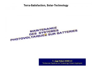 TerraSatisfaction SolarTechnology T Ange Hubert SEBEGO Technicien Suprieur