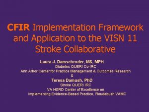 CFIR Implementation Framework and Application to the VISN