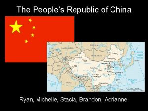 The Peoples Republic of China Ryan Michelle Stacia