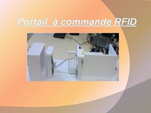 Portail commande RFID La commande de louverture dun
