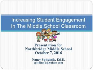 Increasing Student Engagement In The Middle School Classroom