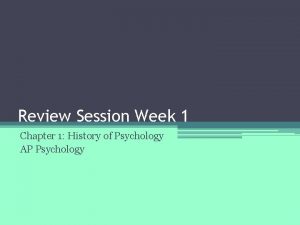 Review Session Week 1 Chapter 1 History of