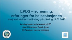 EPDS screening erfaringer fra helsestasjonen Nasjonalt rd for