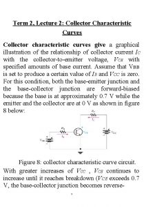 Term 2 Lecture 2 Collector Characteristic Curves Collector