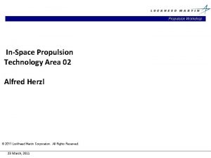 Propulsion Workshop InSpace Propulsion Technology Area 02 Alfred