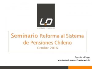 Seminario Reforma al Sistema de Pensiones Chileno Octubre