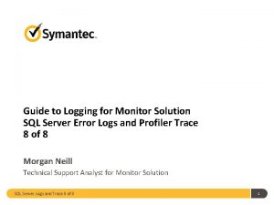 Guide to Logging for Monitor Solution SQL Server