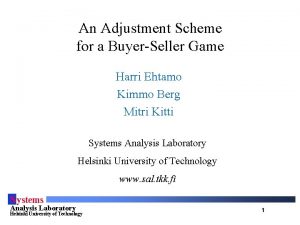 An Adjustment Scheme for a BuyerSeller Game Harri