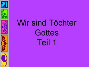 Wir sind Tchter Gottes Teil 1 1 Freude