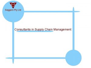 Saggers Pty Ltd Consultants in Supply Chain Management