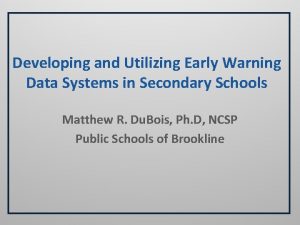 Developing and Utilizing Early Warning Data Systems in