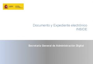 Documento y Expediente electrnico INSIDE Secretara General de