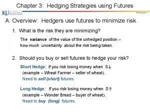 Chapter 3 Hedging Strategies using Futures Paul Koch