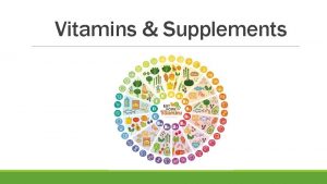 Vitamins Supplements What are Vitamins Vitamin any of