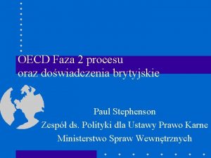 OECD Faza 2 procesu oraz dowiadczenia brytyjskie Paul