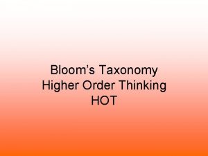 Blooms Taxonomy Higher Order Thinking HOT What is