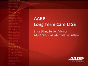 AARP Long Term Care LTSS Erica Dhar Senior