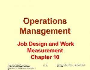 Operations Management Job Design and Work Measurement Chapter