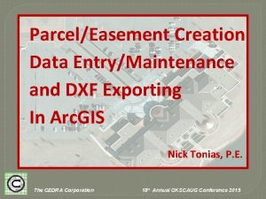 ParcelEasement Creation Data EntryMaintenance and DXF Exporting In