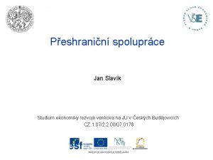 Peshranin spoluprce Jan Slavk Studium ekonomiky rozvoje venkova