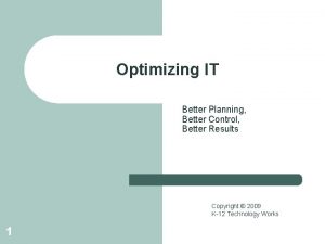Optimizing IT Better Planning Better Control Better Results