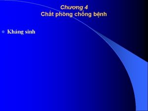 Chng 4 Cht phng chng bnh l Khng