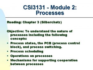 CSI 3131 Module 2 Processes Reading Chapter 3