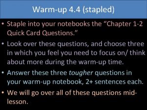 Warmup 4 4 stapled Staple into your notebooks